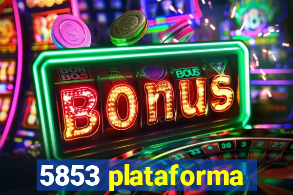 5853 plataforma